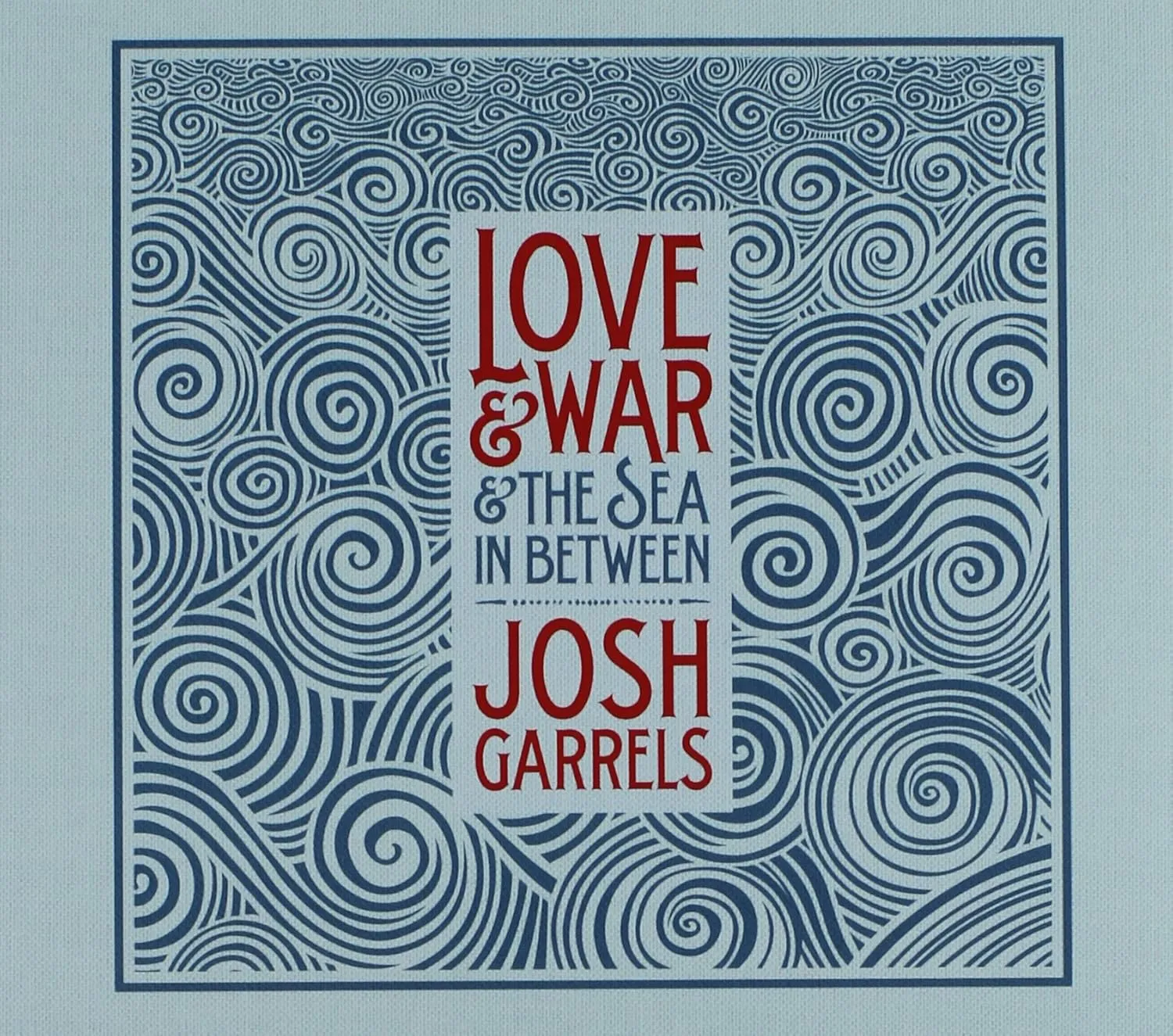 Love & War & The Sea In Between